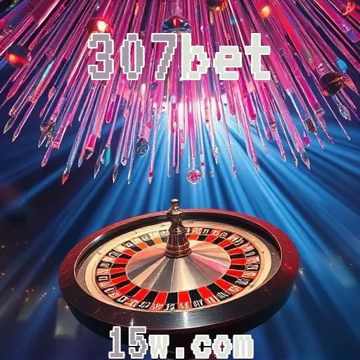 307bet: Oportunidades e Emoções em Eventos Esportivos